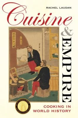 Buy Cuisine and Empire (English, Rachel Laudan) โ BookShops.in