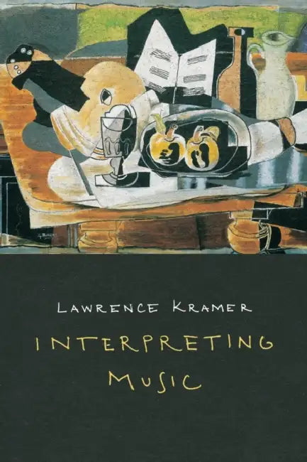 Buy Interpreting Music | by Lawrence Kramer | University of California Press | by Lawrence Kramer | University of California Press | by Lawrence Kramer | University of California Press | by Lawrence Kramer | University of California Press | by Lawrence Kramer | University of California Press | by Lawrence Kramer | University of California Press | by Lawrence Kramer | University of California Press | by Lawrence Kramer | University of California Press | by Lawrence Kramer | University of California P — BookShops.in
