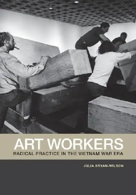 Buy Art Workers (English, Julia Bryan-Wilson) โ BookShops.in