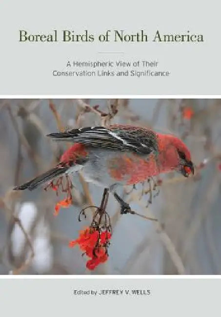 Buy Boreal Birds of North America (English, Jeffrey V. Wells) — BookShops.in