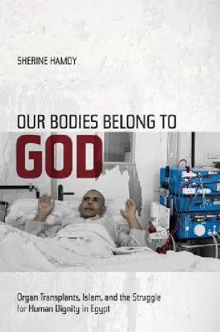 Buy Our Bodies Belong to God (English, Sherine Hamdy) — BookShops.in