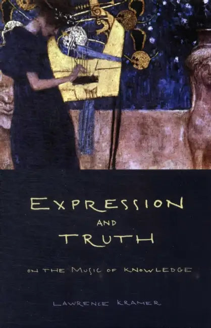 Buy Expression and Truth | by Lawrence Kramer | University of California Press | by Lawrence Kramer | University of California Press | by Lawrence Kramer | University of California Press | by Lawrence Kramer | University of California Press | by Lawrence Kramer | University of California Press | by Lawrence Kramer | University of California Press | by Lawrence Kramer | University of California Press | by Lawrence Kramer | University of California Press | by Lawrence Kramer | University of California — BookShops.in
