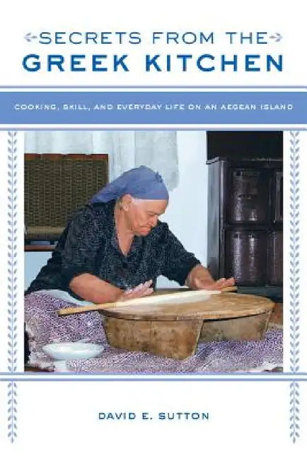 Buy Secrets from the Greek Kitchen (English, David E. Sutton) — BookShops.in