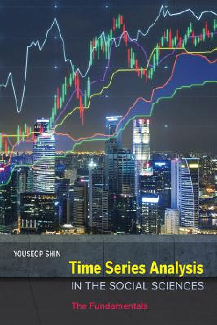 Buy Time Series Analysis in the Social Sciences (English, Youseop Shin) — BookShops.in
