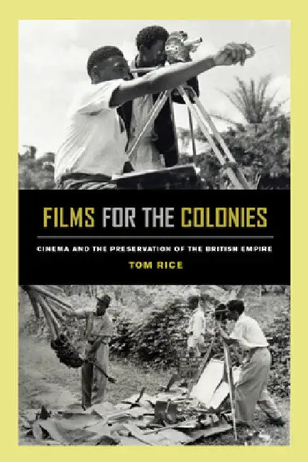 Buy Films for the Colonies (English, Tom Rice) — BookShops.in