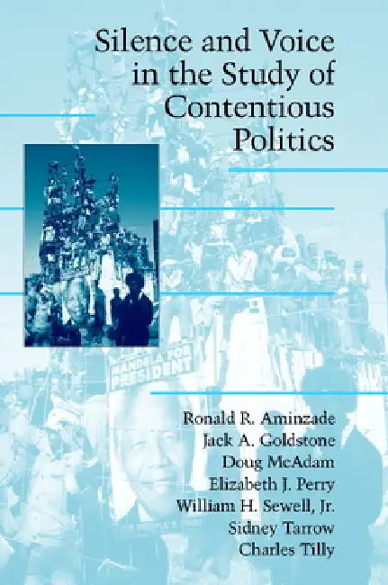 Buy Silence and Voice in the Study of Contentious Politics (English, Jack A. Goldstone | Doug McAdam | Elizabeth J. Perry) — BookShops.in