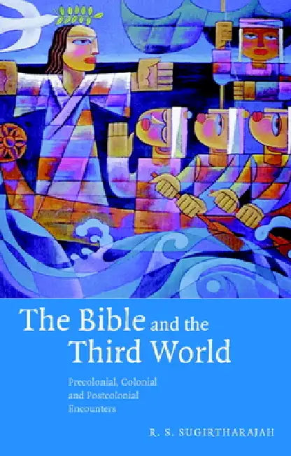 Buy The Bible and the Third World (English, R. S. Sugirtharajah) — BookShops.in
