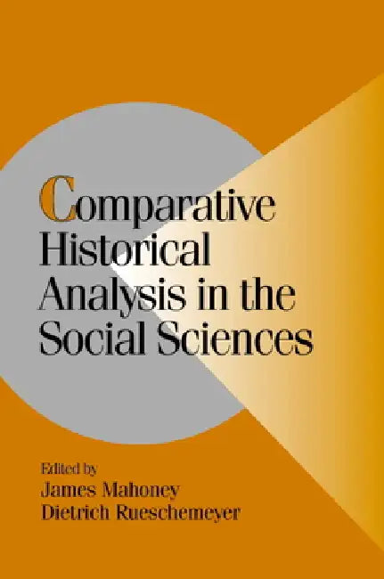 Buy Comparative Historical Analysis in the Social Sciences (English, James Mahoney | Dietrich Rueschemeyer) — BookShops.in