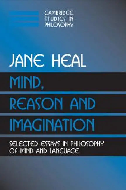 Buy Mind, Reason and Imagination (English, Jane Heal) — BookShops.in