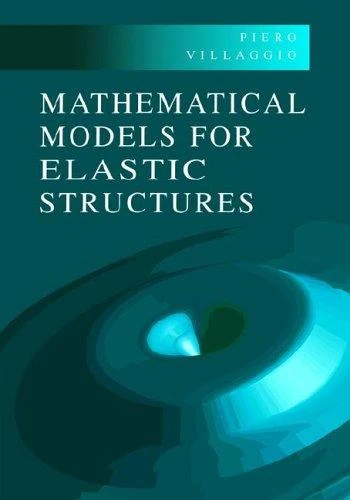 Buy Mathematical Models for Elastic Structures (English, Piero Villaggio) — BookShops.in