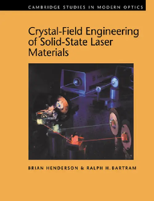 Buy Crystal-Field Engineering of Solid-State Laser Materials (English, Brian Henderson | Ralph H. Bartram | P. L. Knight) — BookShops.in