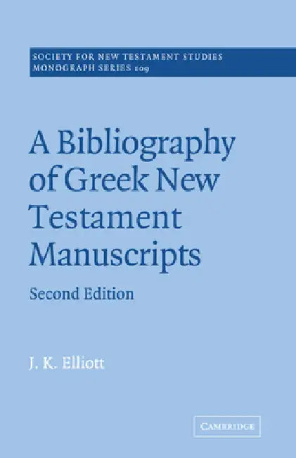 Buy A Bibliography of Greek New Testament Manuscripts | by J. K. — BookShops.in