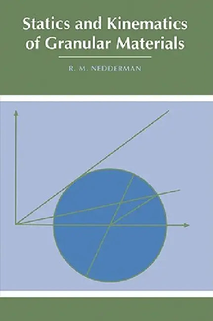 Buy Statics and Kinematics of Granular Materials (English, R. M. Nedderman) β BookShops.in