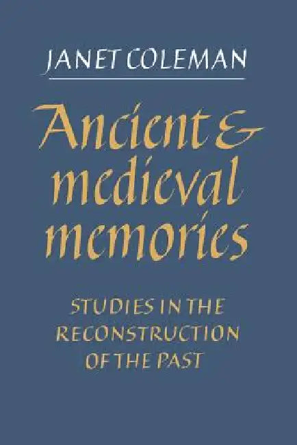 Buy Ancient and Medieval Memories (English, Janet Coleman) — BookShops.in