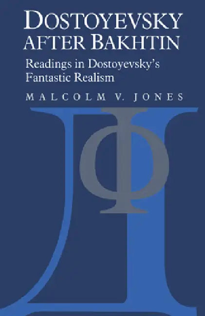 Buy Dostoyevsky After Bakhtin (English, Malcolm V. Jones) — BookShops.in