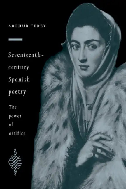 Buy Seventeenth-Century Spanish Poetry (English, Arthur Terry) โ BookShops.in