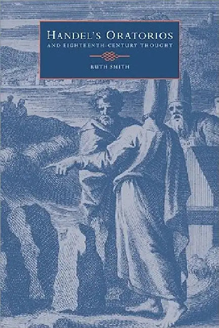 Buy Handel's Oratorios and Eighteenth-Century Thought (English, Ruth Smith) — BookShops.in