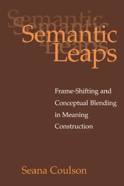 Buy Semantic Leaps (English, Seana Coulson) — BookShops.in