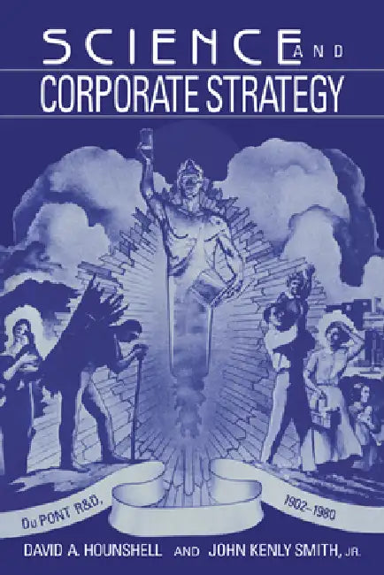 Buy Science and Corporate Strategy (English, David A. Hounshell | Jr. Smith Victor | John Kenly Smith) — BookShops.in