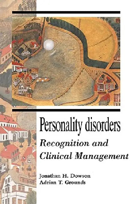 Buy Personality Disorders (English, Jonathan H. Dowson | Adrian Grounds | Johnathan H. Dowson) — BookShops.in