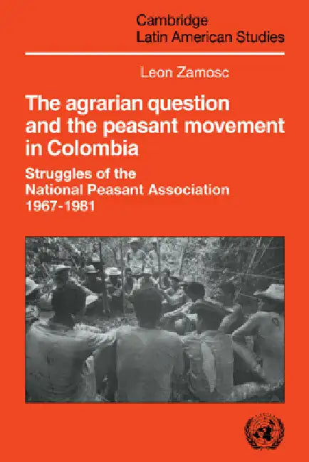 Buy The Agrarian Question and the Peasant Movement in Colombia (English, Leon Zamosc) — BookShops.in