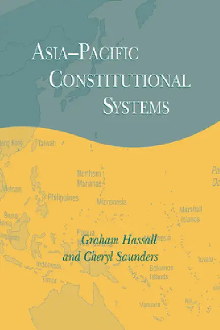 Buy Asia-Pacific Constitutional Systems | by Graham Hassall | Cheryl Saunders | John Ravenhill | Cambridge University Press | by Graham Hassall | Cheryl Saunders | John Ravenhill | Cambridge University Press | by Graham Hassall | Cheryl Saunders | John Ravenhill | Cambridge University Press | by Graham Hassall | Cheryl Saunders | John Ravenhill | Cambridge University Press | by Graham Hassall | Cheryl Saunders | John Ravenhill | Cambridge University Press | by Graham Hassall | Cheryl Saunders | John — BookShops.in