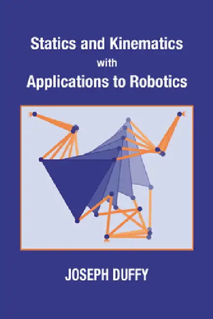 Buy Statics and Kinematics with Applications to Robotics (English, Joseph Duffy) — BookShops.in