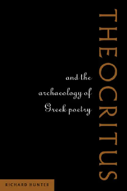 Buy Theocritus and the Archaeology of Greek Poetry | by Richard L. Hunter | Richard Hunter | Cambridge University Press | by Richard L. Hunter | Richard Hunter | Cambridge University Press | by Richard L. Hunter | Richard Hunter | Cambridge University Press | by Richard L. Hunter | Richard Hunter | Cambridge University Press | by Richard L. Hunter | Richard Hunter | Cambridge University Press | by Richard L. Hunter | Richard Hunter | Cambridge University Press | by Richard L. Hunter | Richard Hunter — BookShops.in