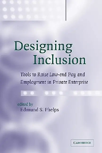 Buy Designing Inclusion (English, Edmund S. Phelps) — BookShops.in