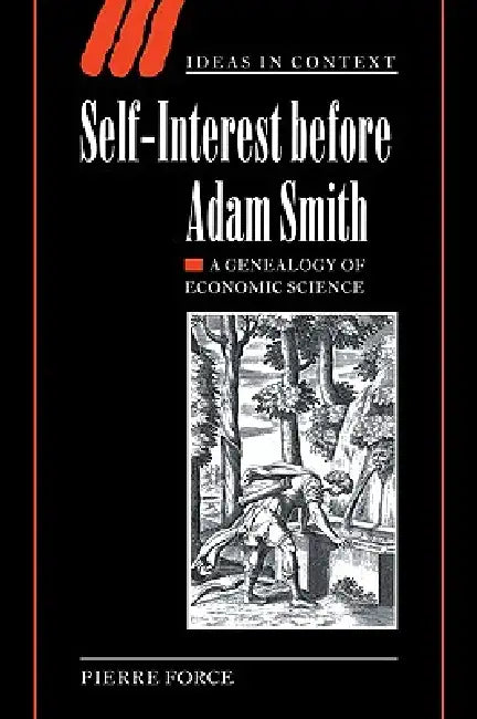 Buy Self-Interest Before Adam Smith (English, Pierre Force | Force Pierre) — BookShops.in
