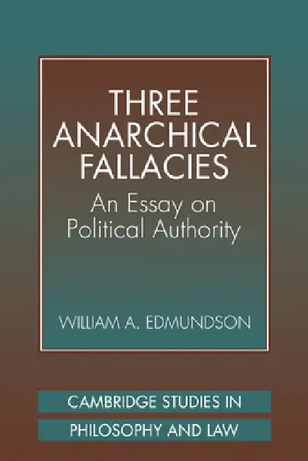 Buy Three Anarchical Fallacies (English, William A. Edmundson) — BookShops.in