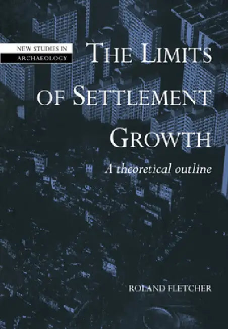 Buy The Limits of Settlement Growth (English, Roland Fletcher) — BookShops.in