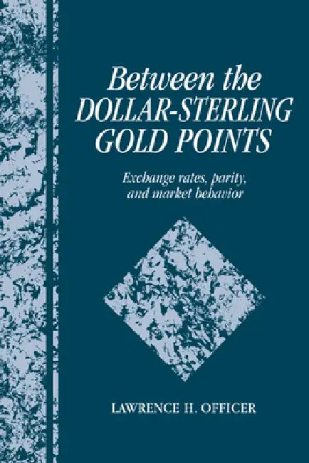 Buy Between the Dollar-Sterling Gold Points | by Lawrence H. Officer | Officer Lawrence H. | Cambridge University Press | by Lawrence H. Officer | Officer Lawrence H. | Cambridge University Press | by Lawrence H. Officer | Officer Lawrence H. | Cambridge University Press | by Lawrence H. Officer | Officer Lawrence H. | Cambridge University Press | by Lawrence H. Officer | Officer Lawrence H. | Cambridge University Press | by Lawrence H. Officer | Officer Lawrence H. | Cambridge University Press | by — BookShops.in