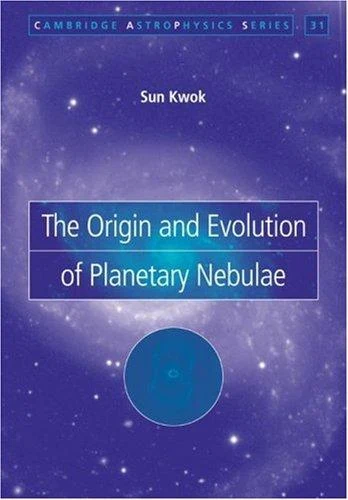 Buy The Origin and Evolution of Planetary Nebulae (English, Sun Kwok) — BookShops.in