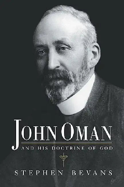 Buy John Oman and His Doctrine of God (English, Stephen Bevans) β BookShops.in