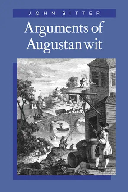 Buy Arguments of Augustan Wit (English, John Sitter) — BookShops.in