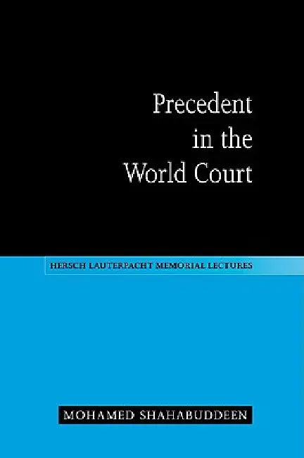 Buy Precedent in the World Court (English, Mohamed Shahabuddeen) — BookShops.in