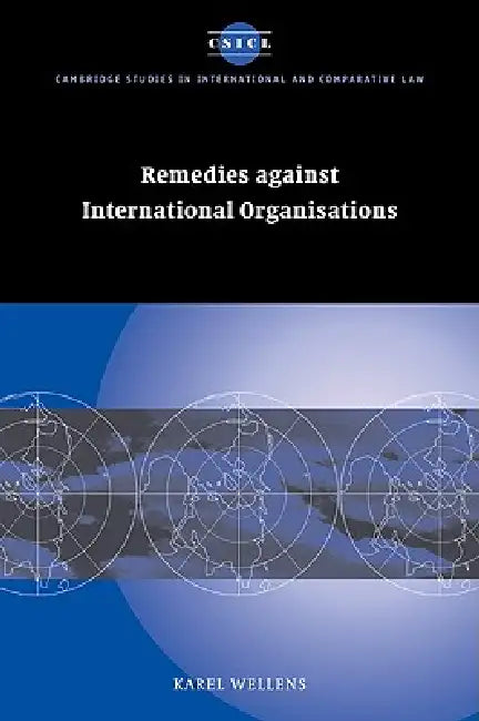 Buy Remedies Against International Organisations (English, Karel Wellens) — BookShops.in