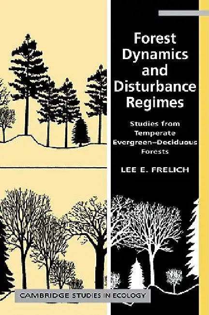 Buy Forest Dynamics and Disturbance Regimes (English, Lee E. Frelich) โ BookShops.in