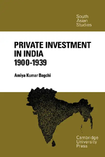 Buy Private Investment in India 1900 1939 (English, Amiya Kumar Bagchi) — BookShops.in