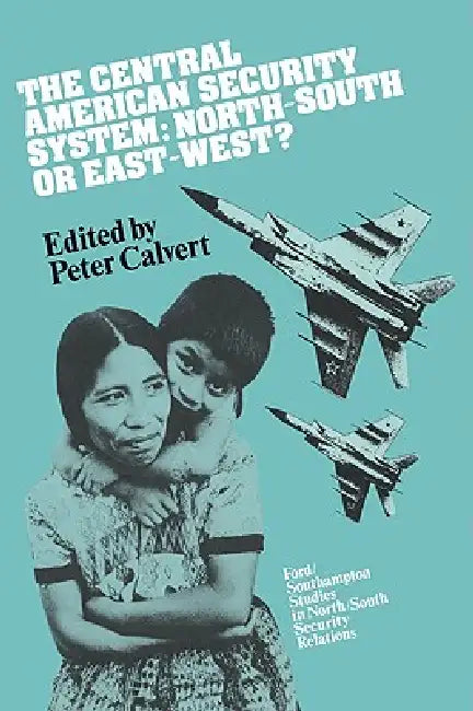 Buy The Central American Security System (English, Peter Calvert) — BookShops.in