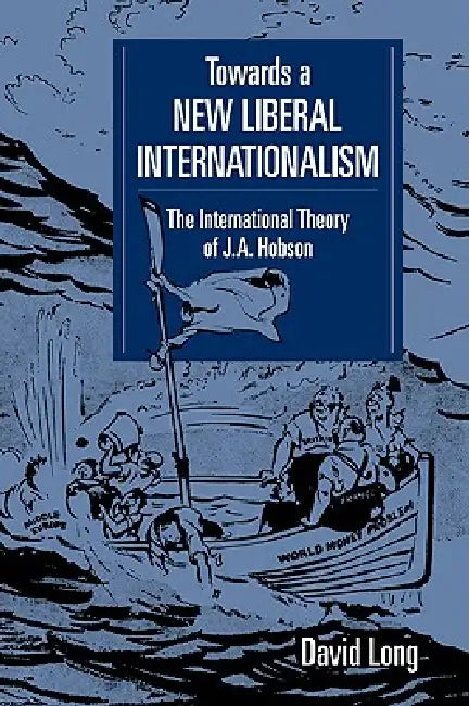 Buy Towards a New Liberal Internationalism (English, David Long) — BookShops.in