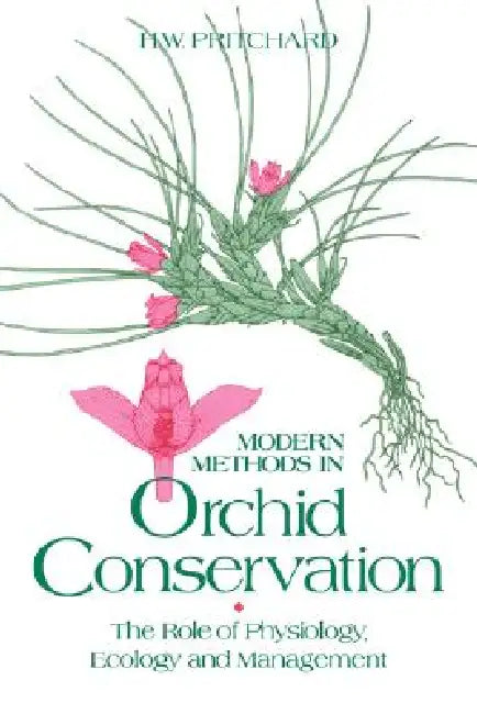 Buy Modern Methods in Orchid Conservation (English, H. W. Pritchard | H. W. Pritchard) — BookShops.in