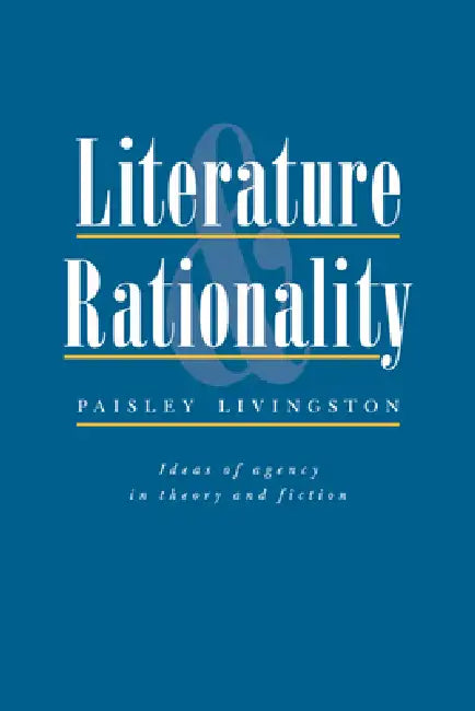 Buy Literature and Rationality | by Paisley Livingston | Cambridge University Press | by Paisley Livingston | Cambridge University Press | by Paisley Livingston | Cambridge University Press | by Paisley Livingston | Cambridge University Press | by Paisley Livingston | Cambridge University Press | by Paisley Livingston | Cambridge University Press | by Paisley Livingston | Cambridge University Press | by Paisley Livingston | Cambridge University Press | by Paisley Livingston | Cambridge University Pr — BookShops.in