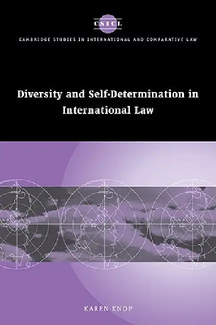 Buy Diversity and Self-Determination in International Law | by Karen Knop | Cambridge University Press | by Karen Knop | Cambridge University Press | by Karen Knop | Cambridge University Press | by Karen Knop | Cambridge University Press | by Karen Knop | Cambridge University Press | by Karen Knop | Cambridge University Press | by Karen Knop | Cambridge University Press | by Karen Knop | Cambridge University Press | by Karen Knop | Cambridge University Press | by Karen Knop | Cambridge University Pr — BookShops.in