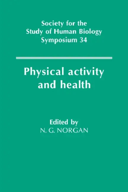 Buy Physical Activity and Health (English, Nicholas G. Norgan | Nicholas G. Norgan | N. G. Norgan) — BookShops.in