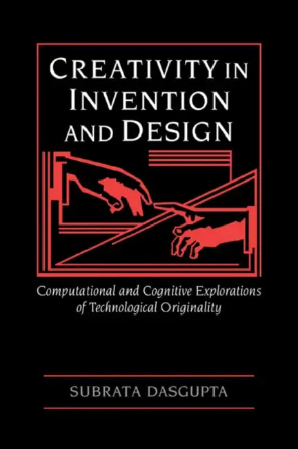 Buy Creativity in Invention and Design (English, Subrata Dasgupta) — BookShops.in