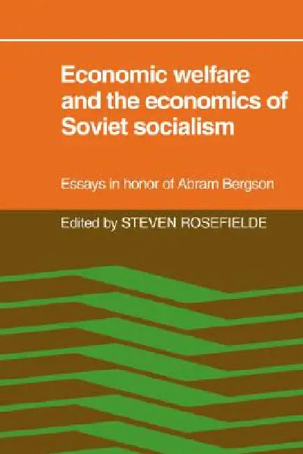 Buy Economic Welfare and the Economics of Soviet Socialism (English, Steven Rosefielde) — BookShops.in