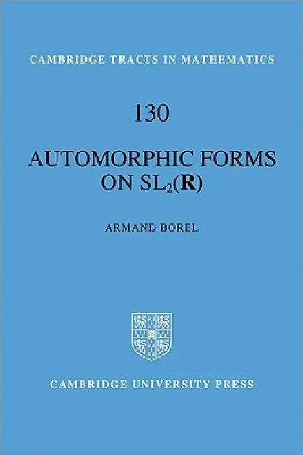 Buy Automorphic Forms on Sl2 (R) (English, Armand Borel) — BookShops.in