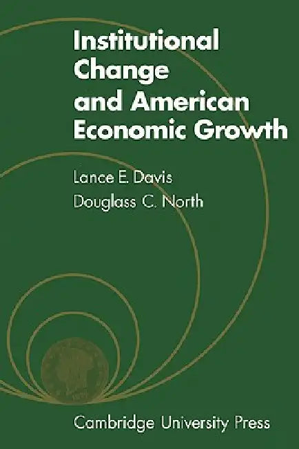 Buy Institutional Change and American Economic Growth (English, Lance E. Davis | L. E. Davis | Douglass C. North) — BookShops.in